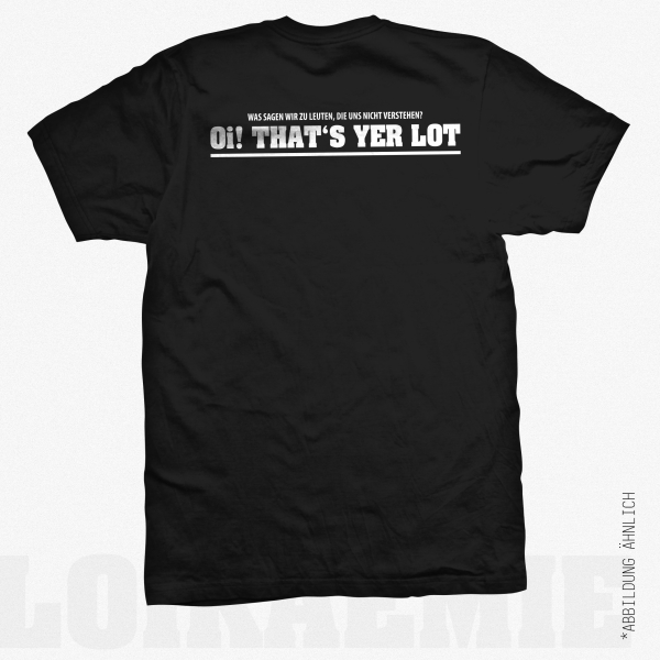 T-Shirt Oi! Thats Yer Lot Black