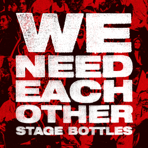 STAGE BOTTLES - We Need Each Other - LP Red Vinyl