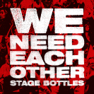STAGE BOTTLES - We Need Each Other - CD